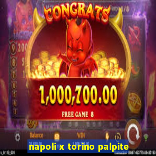 napoli x torino palpite